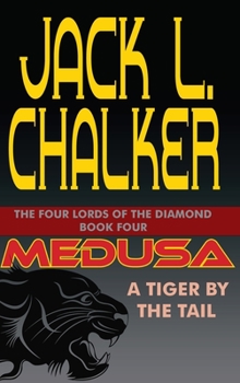 Medusa: A Tiger by the Tail - Book #4 of the Four Lords of the Diamond
