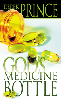 Paperback God's Medicine Bottle: A Guide to Restoring Physical, Mental, Emotional, and Spiritual Health Book