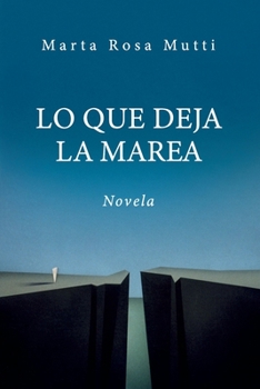 Paperback Lo que deja la marea [Spanish] Book