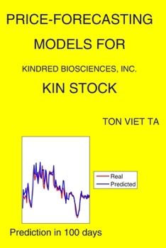 Paperback Price-Forecasting Models for Kindred Biosciences, Inc. KIN Stock Book