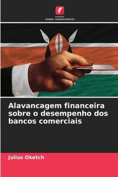 Alavancagem financeira sobre o desempenho dos bancos comerciais