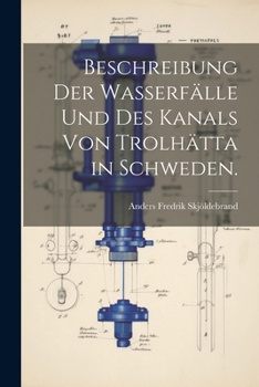 Paperback Beschreibung der Wasserfälle und des Kanals von Trolhätta in Schweden. [German] Book