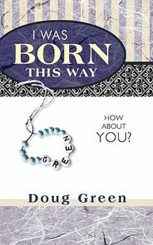 Paperback I Was Born This Way: How about You? Book