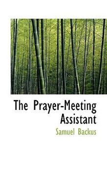 Paperback The Prayer-Meeting Assistant Book