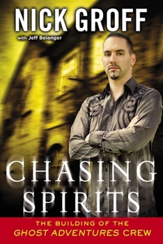 Paperback Chasing Spirits: The Building of the "Ghost Adventures" Crew Book