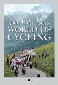 Hardcover John Wilcockson's World of Cycling Book