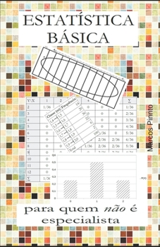Estatística Básica: para quem não é especialista (Portuguese Edition)