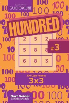 Paperback Sudoku Hundred - 200 Logic Puzzles 3x3 (Volume 3) Book