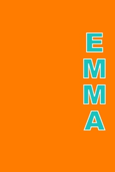 Paperback Emma: A 6x9 Lined Journal (Emma in aqua text on orange cover) Book
