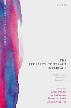 Hardcover The Property-Contract Interface: Historical and Theoretical Perspectives Book