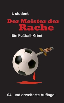 Paperback Der Meister der Rache: Ein Fußball-Krimi [German] Book