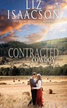 Contracted Cowboy - Book #5 of the Quinn Valley Ranch