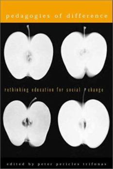 Paperback Pedagogies of Difference: Rethinking Education for Social Justice Book