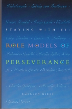 Paperback Staying with It: Role Models of Perseverance Book