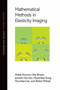 Hardcover Mathematical Methods in Elasticity Imaging Book