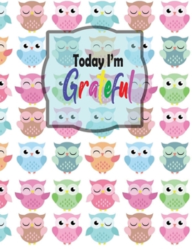 Paperback Today I'm Grateful: Gratitude Journal for Kids Book