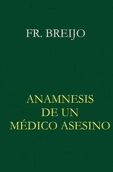 Anamnesis de un médico asesino: Harold Shipman (MEDICINA) (Spanish Edition)