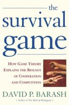 Hardcover The Survival Game: How Game Theory Explains the Biology of Cooperation and Competition Book