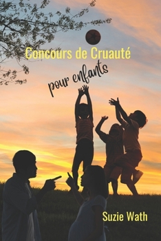 Paperback Concours de Cruauté: Pour enfants [French] Book