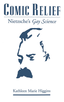 Hardcover Comic Relief: Nietzsche's Gay Science Book