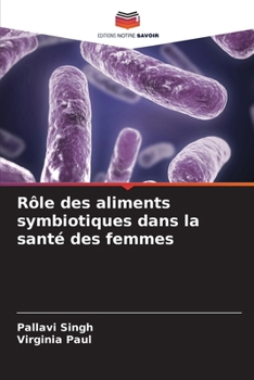 Paperback Rôle des aliments symbiotiques dans la santé des femmes [French] Book