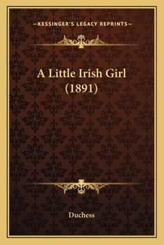 Paperback A Little Irish Girl (1891) Book