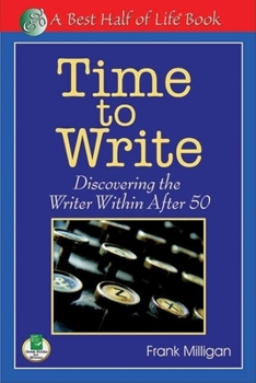 Paperback Time to Write: Discovering the Writer Within After 50 Book