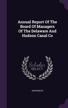 Annual Report of the Board of Managers of the Delaware and Hudson Canal Co