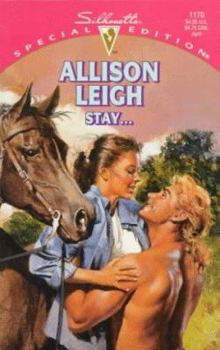 Stay ... (Silhouette Special Edition, No 1170) - Book #1 of the Men of the Double-C Ranch