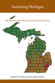 Paperback Sustaining Michigan: Metropolitan Policies and Strategies Book