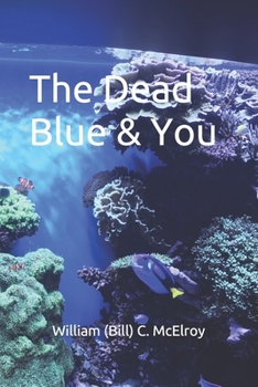 Paperback The Dead Blue & You Book
