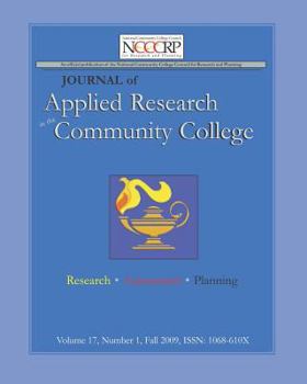 Paperback Journal of Applied Research in the Community College: Volume 17, Number 1, Fall 2009 Book