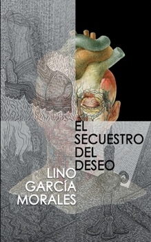 Paperback El secuestro del deseo [Spanish] Book