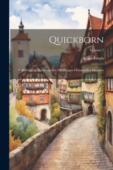 Paperback Quickborn: Volksleben in Plattdeutschen Dichtungen Ditmarscher Mundart; Volume 2 [German] Book