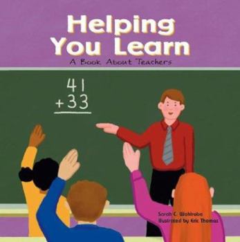 Hardcover Helping You Learn: A Book about Teachers Book