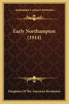 Paperback Early Northampton (1914) Book