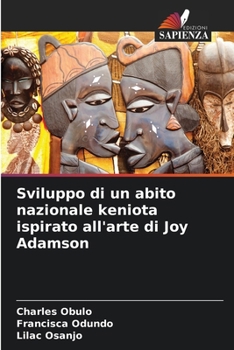Sviluppo di un abito nazionale keniota ispirato all'arte di Joy Adamson (Italian Edition)