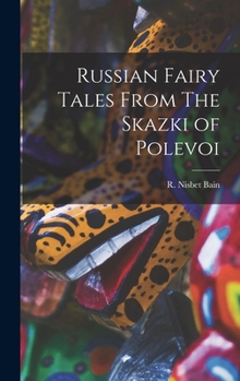 Hardcover Russian Fairy Tales From The Skazki of Polevoi Book