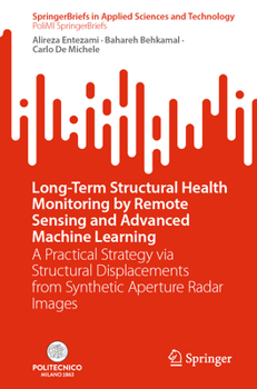 Paperback Long-Term Structural Health Monitoring by Remote Sensing and Advanced Machine Learning: A Practical Strategy Via Structural Displacements from Synthet Book
