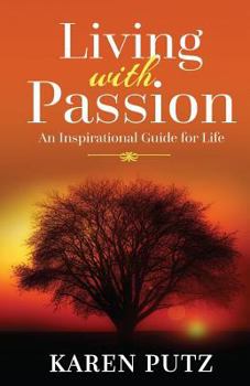 Paperback Living with Passion: An Inspirational Guide for Life Book