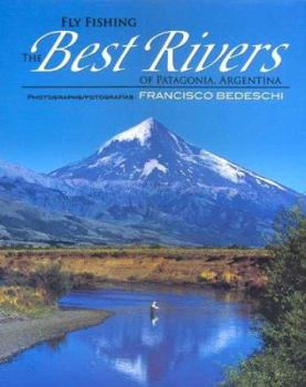 Hardcover Fly Fishing the Best Rivers of Patagonia, Argentina (English and Spanish Edition) [Spanish] Book