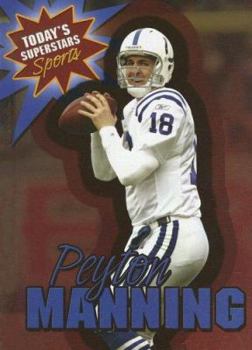 Peyton Manning (Today's Superstars: Sports) - Book  of the Today's Superstars