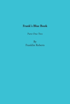 Paperback Frank's Blue Book: Parts One-Two Book