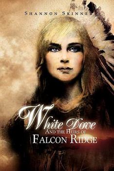 Paperback White Dove and the Heirs of Falcon Ridge Book