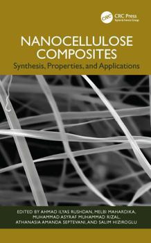 Hardcover Nanocellulose Composites: Synthesis, Properties, and Applications Book