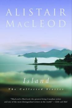 Hardcover Island: The Collected Stories of Alistair MacLeod Book