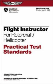 Paperback Flight Instructor for Rotorcraft/Helicopter Practical Test Standards: #FAA-S-8081-7A (Practical Test Standards series) Book