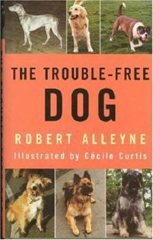 Hardcover The Trouble-Free Dog Book