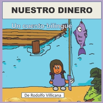 Paperback Nuestro dinero: Cuento bilingüe [Spanish] Book