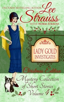 Lady Gold Investigates Volume 4: a Short Read cozy historical 1920s mystery collection - Book #4 of the Lady Gold Investigates